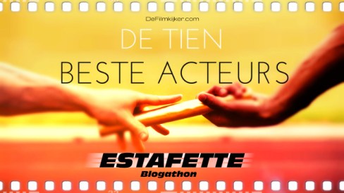 de-filmkijker-de-tien-beste-acteurs-estafette-blogathon